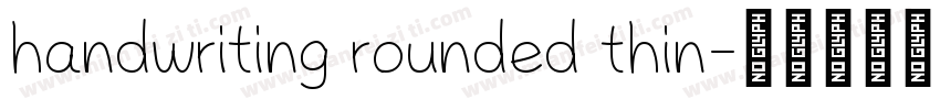 handwriting rounded thin字体转换
